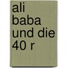 Ali Baba und die 40 R door Dirk Walbrecker