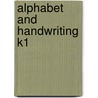 Alphabet and Handwriting K1 door Inc Scholastic