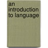 An Introduction to Language door Victoria Fromkin