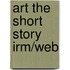Art the Short Story Irm/Web