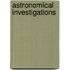 Astronomical Investigations