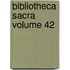 Bibliotheca Sacra Volume 42