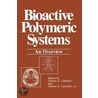 Bioactive Polymeric Systems door Charles G. Gebelein