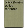 Blackstone's Police Manuals by Paul Connor