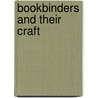 Bookbinders and Their Craft by S. T Prideaux