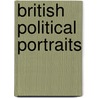 British Political Portraits by Justin Mccarthy