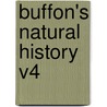 Buffon's Natural History V4 door Georges Louis Leclerc De Buffon