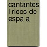 Cantantes L Ricos de Espa a door Fuente Wikipedia