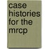 Case Histories For The Mrcp