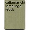 Cattamanchi Ramalinga Reddy door Ronald Cohn