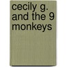 Cecily G. And The 9 Monkeys door H.A. Rey