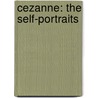 Cezanne: The Self-Portraits door Steven Platzman