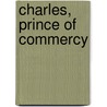 Charles, Prince of Commercy door Ronald Cohn
