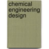 Chemical Engineering Design door Ray Sinnot
