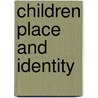 Children Place And Identity door Jonathan Scourfield