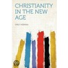 Christianity in the New Age door Emily Herman
