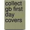 Collect Gb First Day Covers door Jeffrey H. Booth