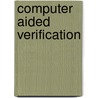 Computer Aided Verification door P.A. Sistla