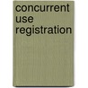 Concurrent Use Registration door Ronald Cohn