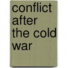Conflict After The Cold War door Richard K. Betts