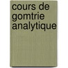 Cours de Gomtrie Analytique door Boleslas Niewenglowski