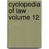 Cyclopedia of Law Volume 12