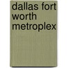Dallas Fort Worth Metroplex by Ronald Cohn