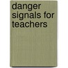 Danger Signals For Teachers door Albert Edward Winship