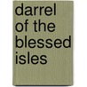 Darrel Of The Blessed Isles door Irving Bacheller