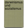 Darwinismus Und Sozialismus door Ludwig Büchner