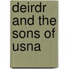 Deirdr And The Sons Of Usna door William Sharp