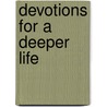 Devotions for a Deeper Life door Oswald Chambers