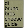 Di Bruno Bros. Cheese Guide door Tenaya Darlington