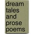 Dream Tales and Prose Poems
