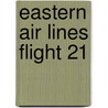 Eastern Air Lines Flight 21 by Ronald Cohn