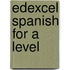 Edexcel Spanish for A Level