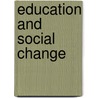 Education And Social Change by John Rury