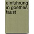 Einfuhrung in Goethes Faust