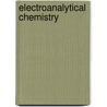 Electroanalytical Chemistry door Rubinstein Rubinstein