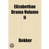 Elizabethan Drama Volume Ii