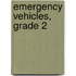Emergency Vehicles, Grade 2