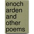 Enoch Arden And Other Poems
