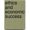 Ethics and Economic Success door Eva Traut Mattausch