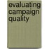 Evaluating Campaign Quality