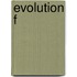 Evolution f
