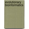 Evolutionary Bioinformatics door Donald R. Forsdyke