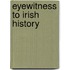 Eyewitness To Irish History