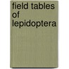 Field Tables of Lepidoptera by William Trowbridge Merrifield Forbes