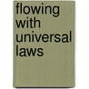 Flowing With Universal Laws door Margo Kirtikar