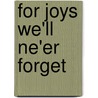 For Joys We'll Ne'er Forget door Richard Ford